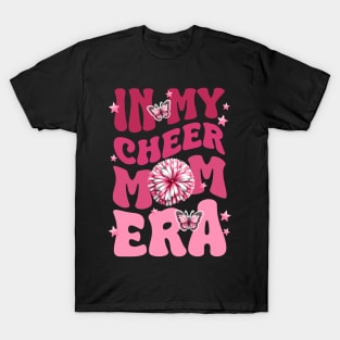 In My Cheer Mom Era cool cheerleader mothers day T-Shirt